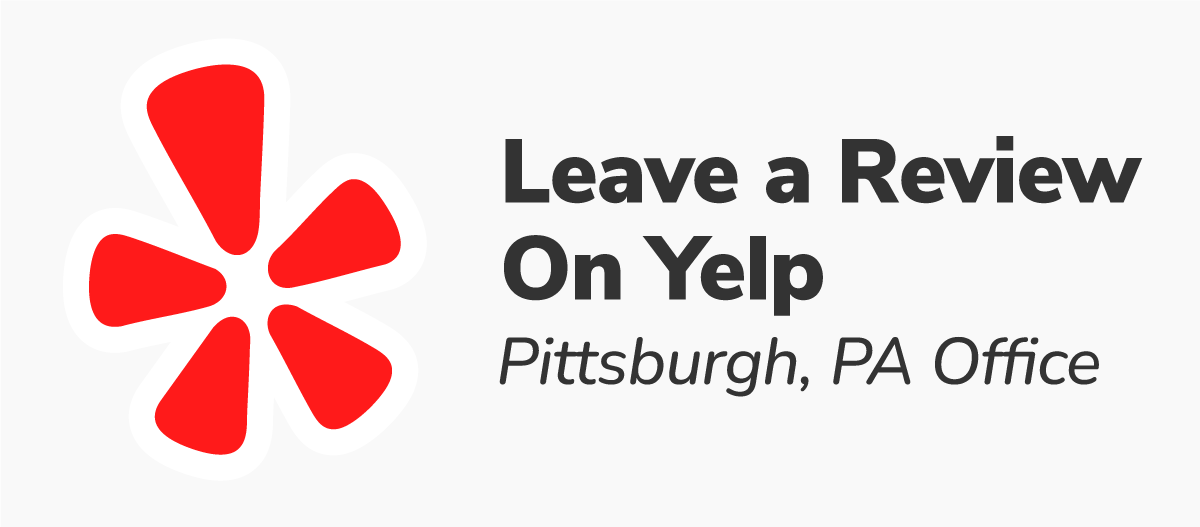 YelpReview-Pittsburgh Leave us a review on Yelp - Pittsburgh, PA Office